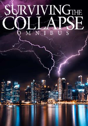 [Surviving the Collapse Omnibus 01] • Surviving the Collapse Omnibus